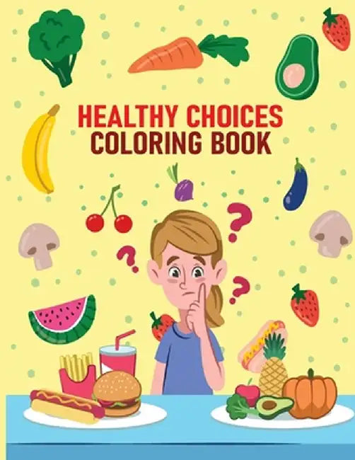 Healthy Choices Coloring Book by Pharmd Ashley Sullivan