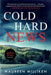 Cold Hard News by Maureen A. Milliken