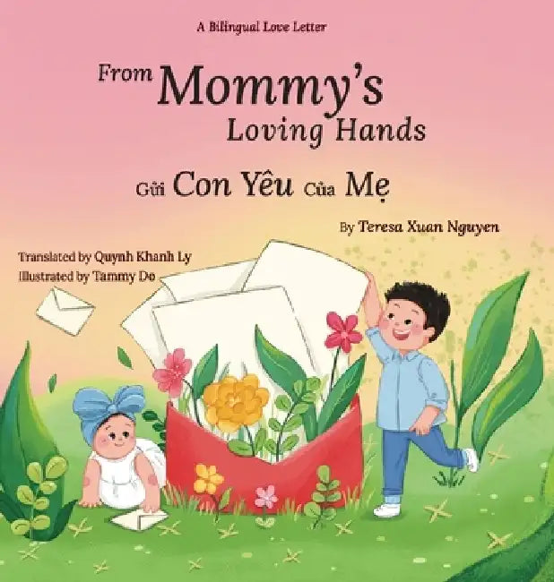 From Mommy's Loving Hands by Teresa Xuan Nguyen