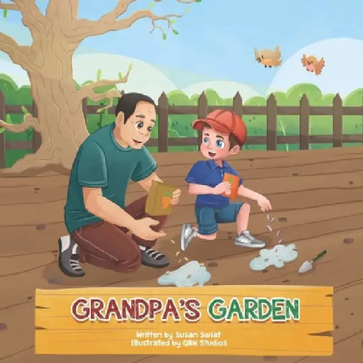 Grandpa's Garden: Motivating a reluctant eater to enjoy vegetables through gardening by Qbn Studios