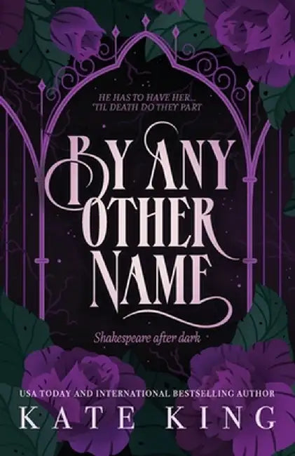 By Any Other Name by Kate King