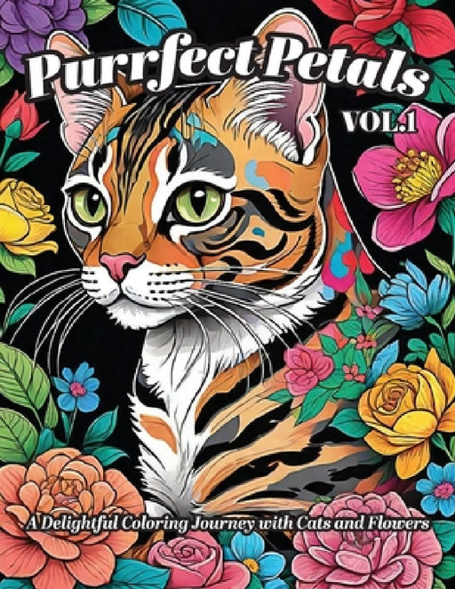Purrfect Petals: A Delightful Coloring Journey with Cats and Flowers: An Adult Coloring Book by Mg Visual