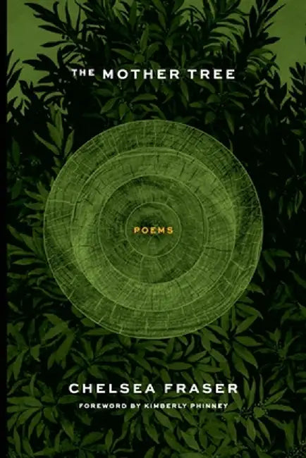 The Mother Tree by Fraser, Chelsea