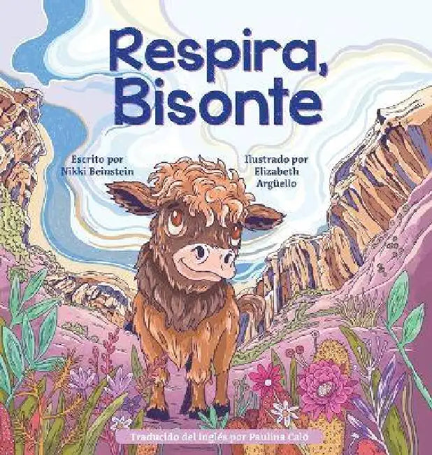 Respira, Bisonte by Nikki Beinstein, Elizabeth Argüello, Paulina Caló