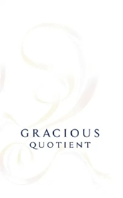 Gracious Quotient by Hollie Margrave
