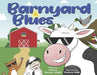Barnyard Blues by Deanne Flessner-Beebe, Jeremy Wells