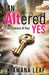 An ALTered Yes by Kiawana Leaf