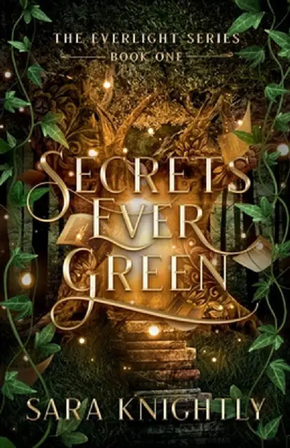 Secrets Ever Green by Sara Knightly