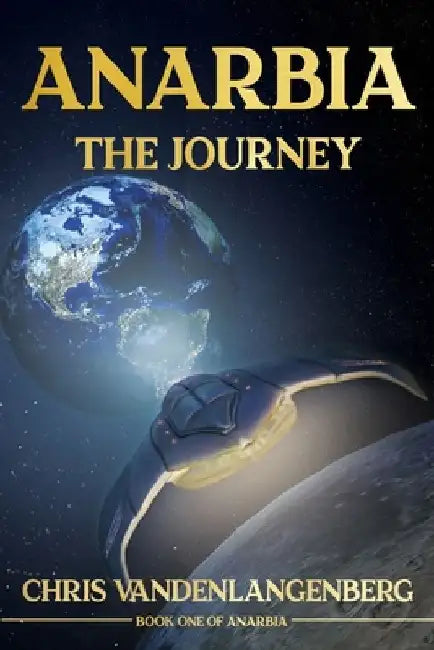 Anarbia: The Journey by Chris Vandenlangenberg