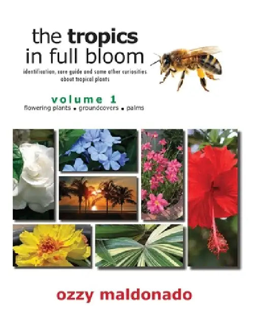 The Tropics In Full Bloom Volume 1