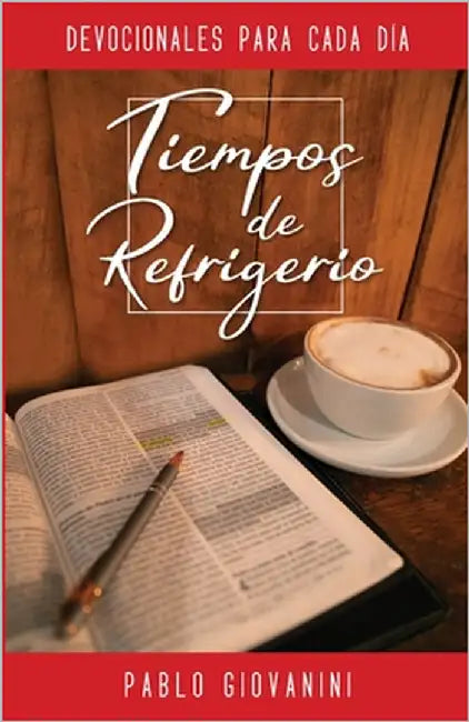 Tiempos de Refrigerio: Devocionales para cada día by Giovanini, Pablo