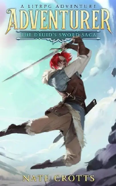 Adventurer: A Fantasy LitRPG Adventure by Nate Crotts