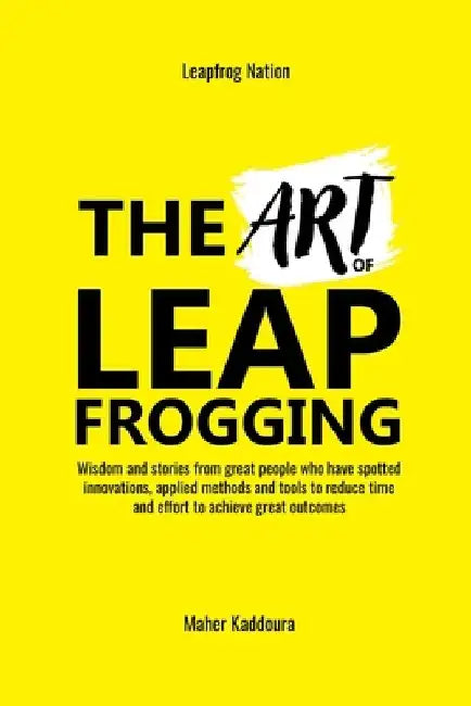 The Art of Leapfrogging by Maher Kaddoura