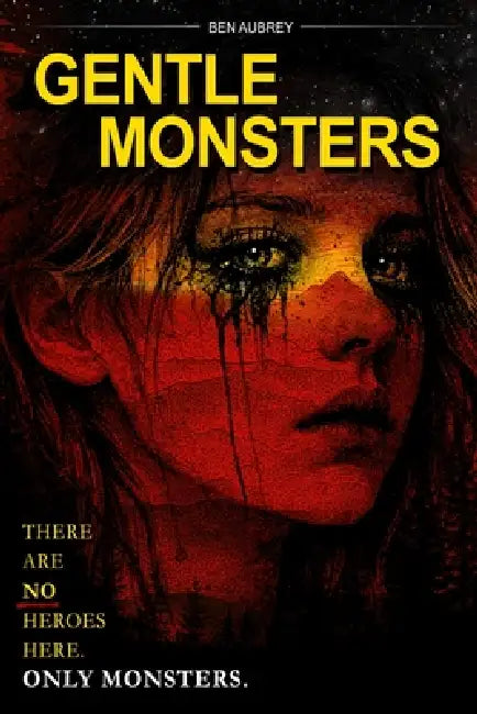 Gentle Monsters by Ben Aubrey