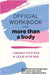 Official Workbook for More Than a Body: Daily Practices for Building Body Image Resilience in a Looks-Obsessed World by Lexie Kite, Lindsay Kite