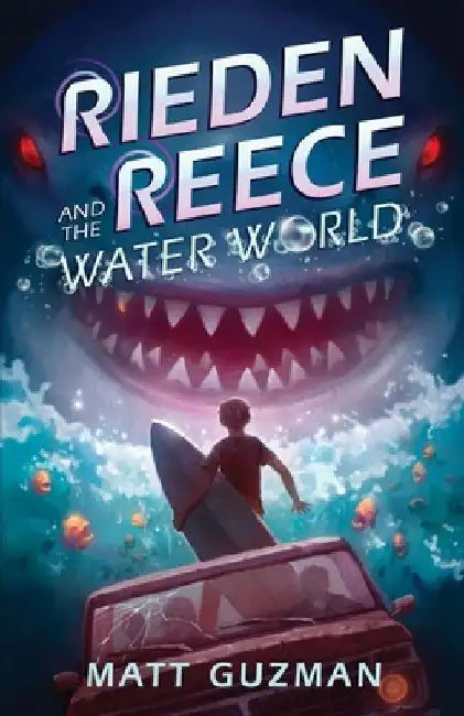 Rieden Reece and the Water World: A Middle-Grade Sci-Fi Adventure by Matt Guzman