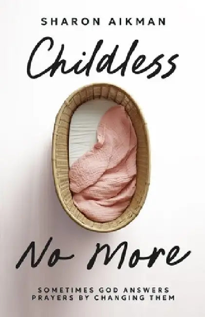 Childless No More by Sharon Aikman