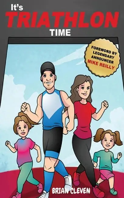It's TRIATHLON Time by Brian D. Cleven