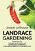 Landrace Gardening: Food Security through Biodiversity and Promiscuous Pollination, International Edition in Standard Color by Joseph Lofthouse