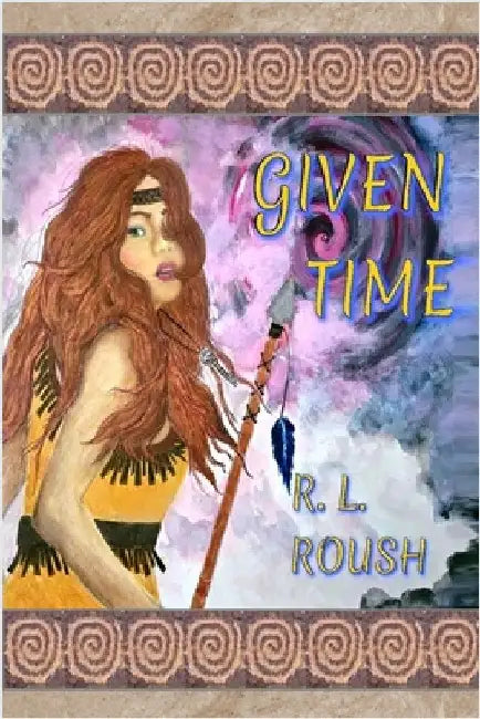 Given Time by Roush, Ramona L.