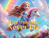 Why Unicorns Never Lie by Jana Arnold