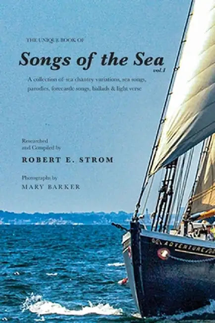 The Unique Book of Songs of the Sea Vol. I by Robert Strom