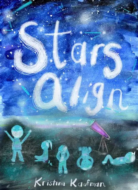 Stars Align by Kristina Kaufman
