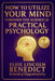 How to Utilize Your Mind Through the Science of Practical Psychology: The Science of Success by Elsie Lincoln Benedict, Ralph Paine Benedict
