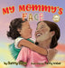 My Mommy's Face by Sunny Davis, Penny Davis, Linda H. Powers