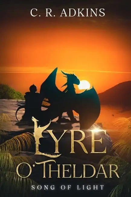 Lyre O' Theldar by C. R. Adkins