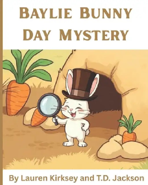 Baylie Bunny Day Mystery by Tyeshia Jackson, Lauren Kirksey