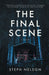 The Final Scene: A Thriller by Steph Dresback Nelson