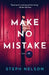 Make No Mistake: A Thriller by Nelson, Steph