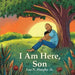 I Am Here, Son by Lee A. Murphy