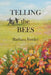 Telling the Bees by Barbara Fowler, Jacque Hillman, Katie Gould