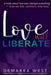 Love Will Liberate by Demarra West