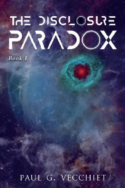 The Disclosure Paradox: Book 1 by Paul G. Vecchiet