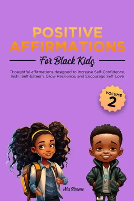 Positive Affirmations for Black Kids Volume 2 by Nia Simone