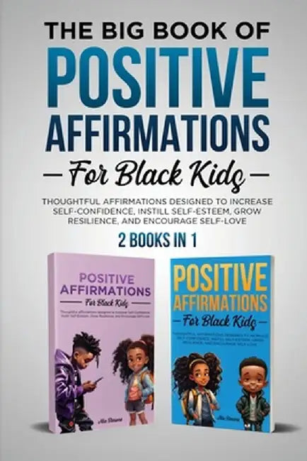 The Big Book of Positive Affirmations for Black Kids by Nia Simone