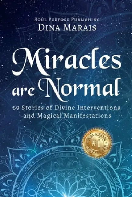 Miracles Are Normal: 69 Stories of Divine Interventions and Magical Manifestations by Angelique Barlow-Kearsley, Ann Jonas, Anne Bennet