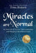 Miracles Are Normal: 69 Stories of Divine Interventions and Magical Manifestations by Angelique Barlow-Kearsley, Ann Jonas, Anne Bennet