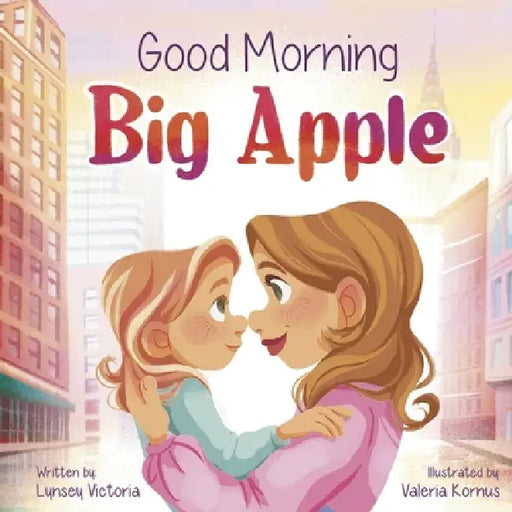 Good Morning Big Apple by Lynsey Victoria