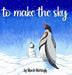To Make the Sky by March Mattingly