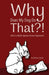 Why Does My Dog Do That?!: Life in a Multi-Species Home Explained by Delores Carter
