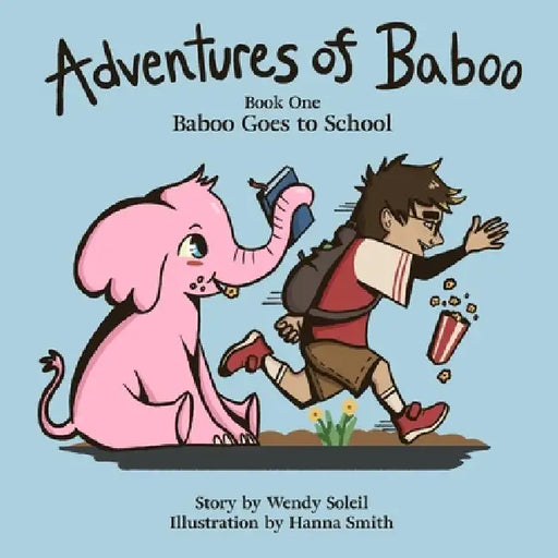 Adventures of Baboo: Baboo Goes to School by Hanna Smith, Wendy Soleil