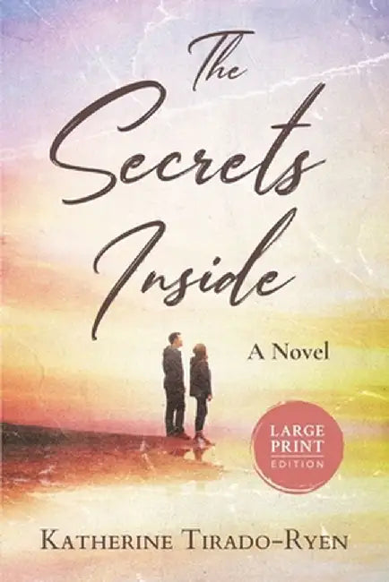 The Secrets Inside by Katherine Tirado-Ryen