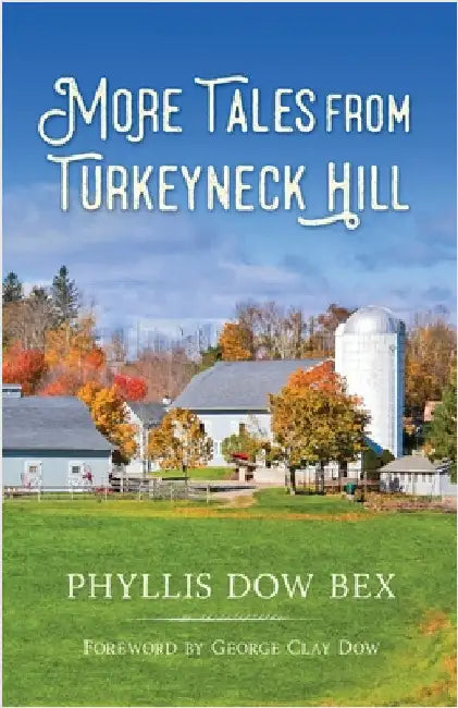 More Tales from Turkeyneck Hill by Dow Bex, Phyllis