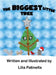 The Biggest Little Tree by Lilia Patinella