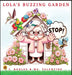 Lola's Buzzing Garden by J. Robles