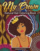 My Crown Natural Hair Coloring Book by Latoshia Martin